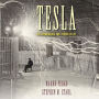Tesla: His Tremendous and Troubled Life