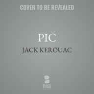 Title: Pic, Author: Jack Kerouac