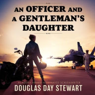 Title: An Officer and a Gentleman's Daughter, Author: Douglas Day Stewart