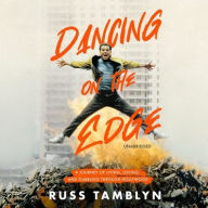 Title: Dancing on the Edge: A Journey of Living, Loving, and Tumbling through Hollywood, Author: Russ Tamblyn