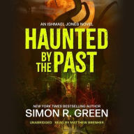 Title: Haunted by the Past (Ishmael Jones Series #11), Author: Simon R. Green