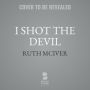 I Shot the Devil