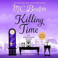 Title: Killing Time: An Agatha Raisin Mystery, Author: R. W. Green