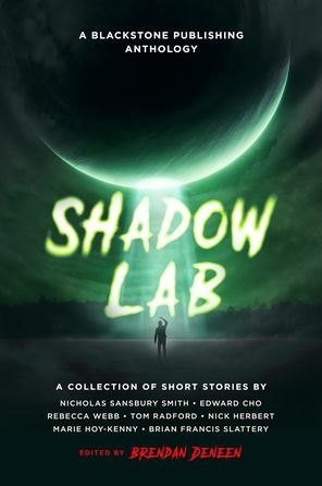 Shadow Lab: A Blackstone Publishing Anthology