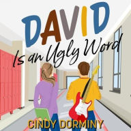 Title: David Is an Ugly Word, Author: Cindy Dorminy