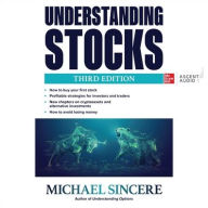 Title: Understanding Stocks, Third Edition, Author: Michael Sincere