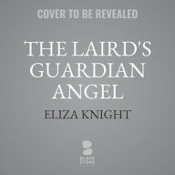 Title: The Laird's Guardian Angel, Author: Eliza Knight