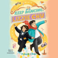 Title: Keep Dancing, Lizzie Chu, Author: Maisie Chan