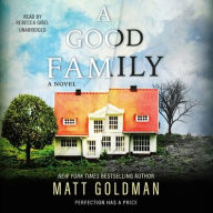 Title: A Good Family, Author: Matt Goldman