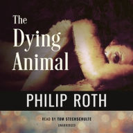 Title: The Dying Animal, Author: Philip Roth