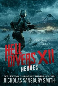 Title: Hell Divers XII: Heroes, Author: Nicholas Sansbury Smith