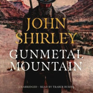 Title: Gunmetal Mountain, Author: John Shirley