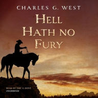 Title: Hell Hath No Fury, Author: Charles G. West