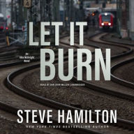 Title: Let It Burn, Author: Steve Hamilton