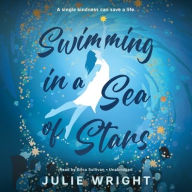 Title: Swimming in a Sea of Stars, Author: Julie Wright