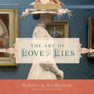 Title: The Art of Love and Lies, Author: Rebecca Anderson