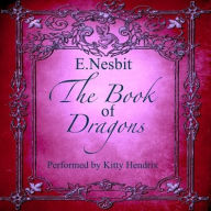 Title: The Book of Dragons, Author: E. Nesbit