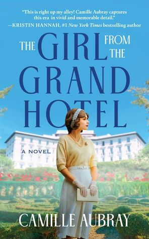 The Girl from the Grand Hotel: A Novel