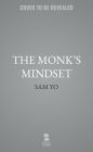 The Monk's Mindset: Finding Stillness in a World That Won't Stop Moving