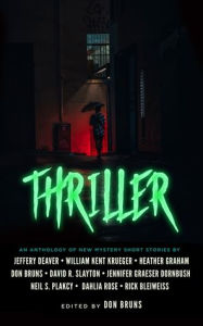 Title: Thriller: An Anthology of New Mystery Short Stories, Author: Don Bruns