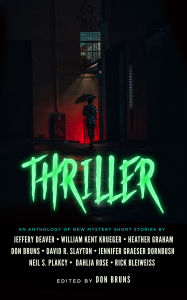 Title: Thriller: An Anthology of New Mystery Short Stories, Author: Don Bruns