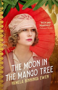 Title: The Moon in the Mango Tree, Author: Pamela Binnings Ewen