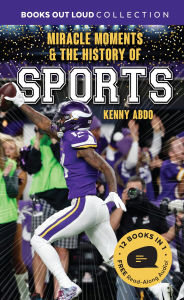 Epub ebook collections download Miracle Moments & the History of Sports: Books Out Loud Collection 9798212538237 by Kenny Abdo