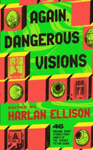 Free txt book download Again, Dangerous Visions by Harlan Ellison, Ursula K. Le Guin, Kate Wilhelm, Ben Bova, Gene Wolfe English version ePub FB2 9798212613767