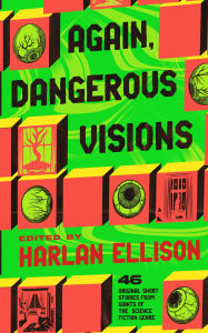 Title: Again, Dangerous Visions, Author: Harlan Ellison
