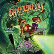 Title: Graysen Foxx and the Curse of the Illuminerdy, Author: J Scott Savage