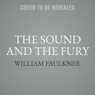 Title: The Sound and the Fury, Author: William Faulkner