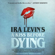 Title: A Kiss Before Dying, Author: Ira Levin