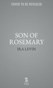 Title: Son of Rosemary, Author: Ira Levin