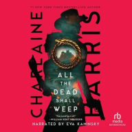 Title: All the Dead Shall Weep, Author: Charlaine Harris