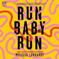 Title: Run Baby Run, Author: Melissa Lenhardt