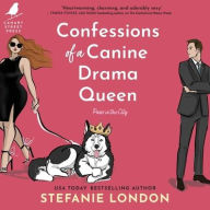 Title: Confessions of a Canine Drama Queen, Author: Stefanie London