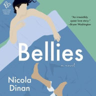 Title: Bellies: A Novel, Author: Nicola Dinan