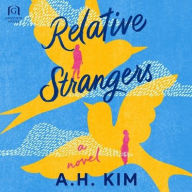 Title: Relative Strangers, Author: A.H. Kim