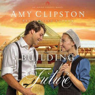 Title: Building a Future, Author: Amy Clipston