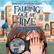 Title: Falling Out of Time, Author: Margaret Peterson Haddix