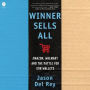 Winner Sells All: Amazon, Walmart, and the Battle for Our Wallets