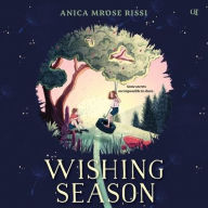 Title: Wishing Season, Author: Anica Mrose Rissi