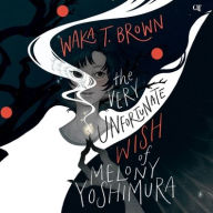 Title: The Very Unfortunate Wish of Melony Yoshimura, Author: Waka T. Brown