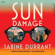 Title: Sun Damage: A Novel, Author: Sabine  Durrant