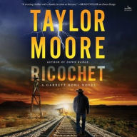 Title: Ricochet: A Garrett Kohl Novel, Author: Taylor Moore