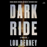 Title: Dark Ride: A Thriller, Author: Lou Berney