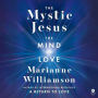 The Mystic Jesus: The Mind of Love