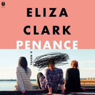 Title: Penance: A Novel, Author: Eliza Clark