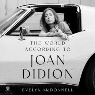 Title: The World According to Joan Didion, Author: Evelyn McDonnell