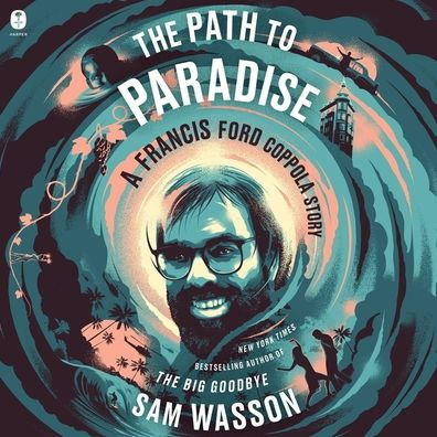 The Path to Paradise: A Francis Ford Coppola Story